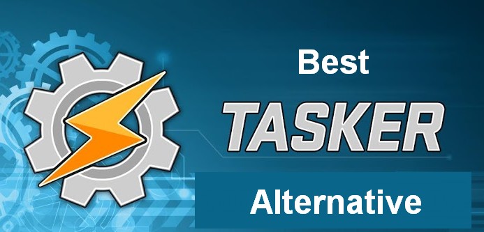 The Best Tasker Alternatives To Automate Your Android Device In 2022 -